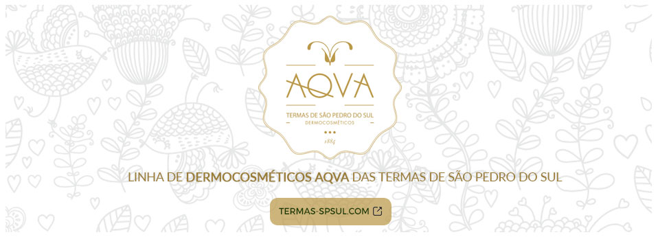 AQVA - Linha de Produto Dermocosmética das Termas de São Pedro do Sul