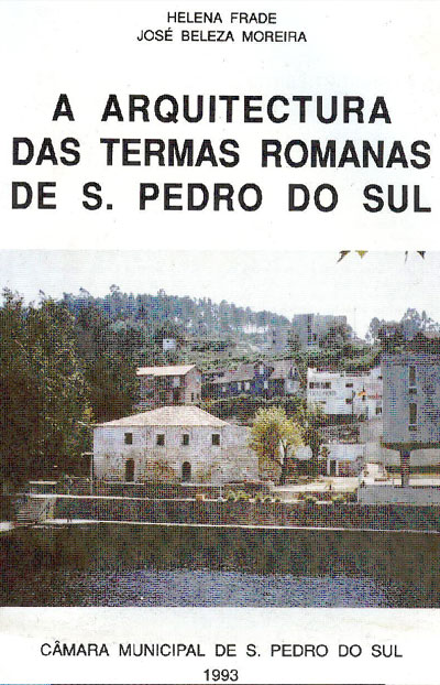 A Arquitectura das Termas Romanas de S. Pedro do Sul